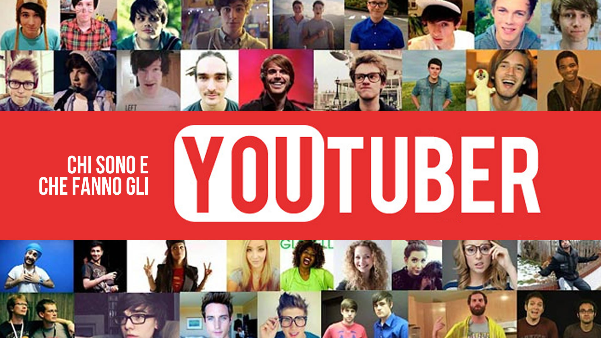 youtuber, cosa fanno e chi sono